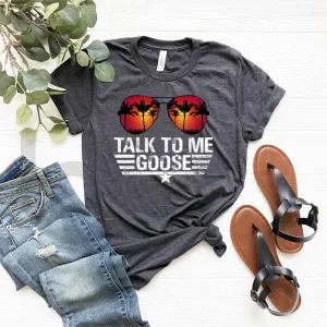Casual Unisex Talk To Me Goose T Shirt