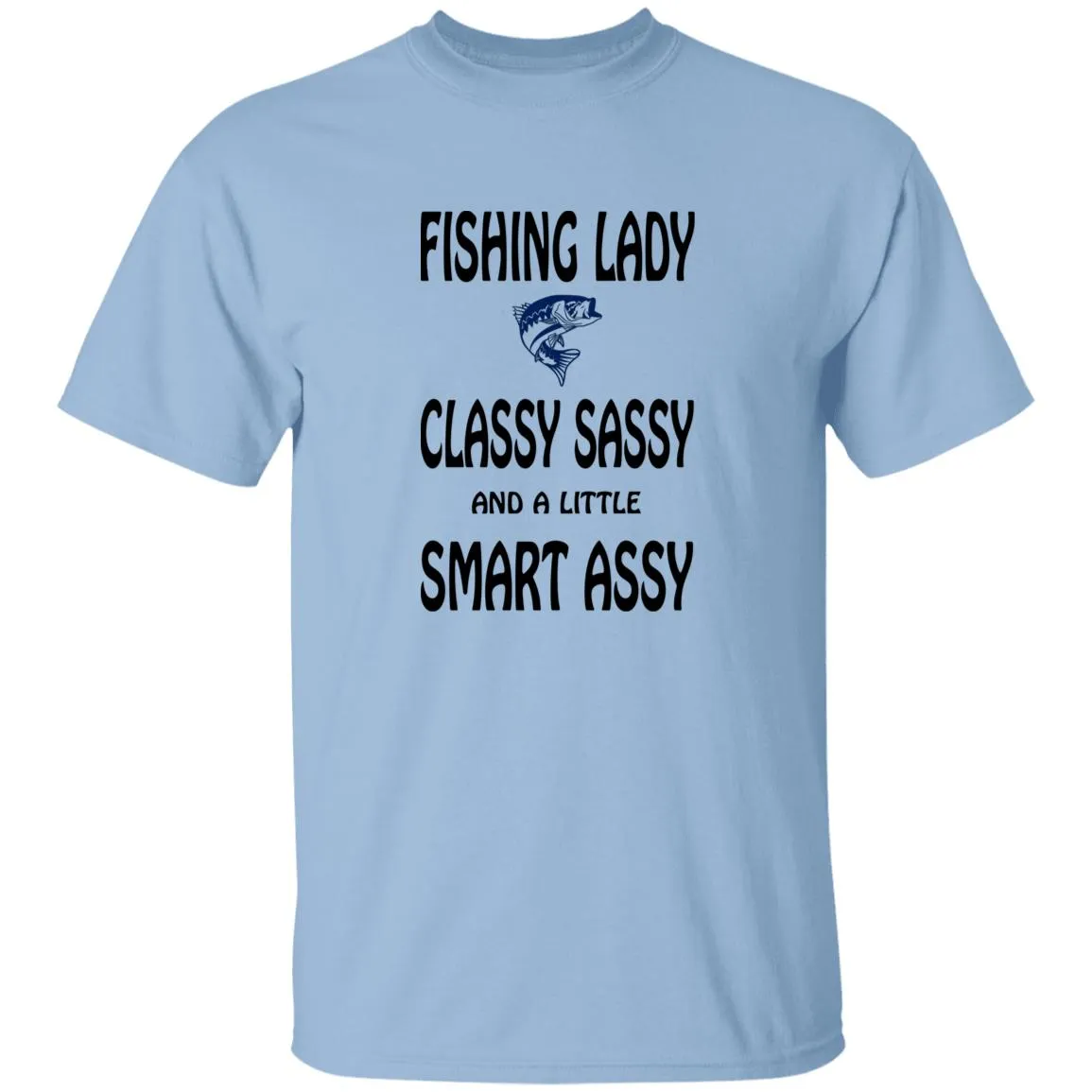 Fishing Lady Classy Sassy T-Shirt b