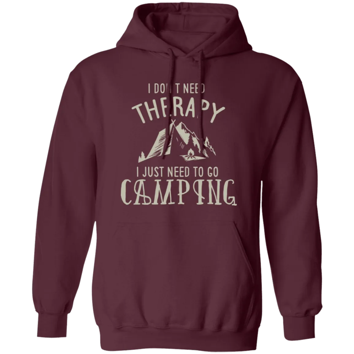 I Need To Go Camping - Hoodie
