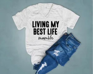 Living My Best Life Momlife Shirt