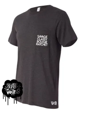 Savage, Classy, Bougie, Ratchet tee or tank