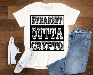 Straight Outta Crypto T-Shirts
