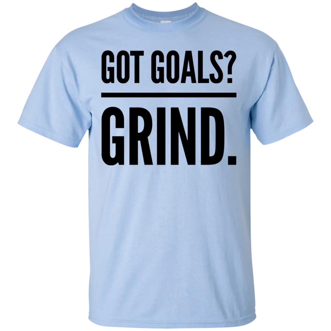 Without grinding, a goal is just a wish.  Got goals?  Grind.
